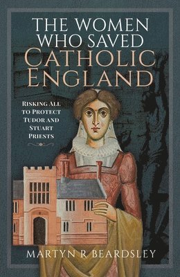 The Women Who Saved Catholic England 1