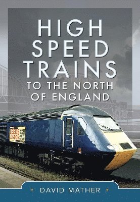 High Speed Trains to the North of England 1