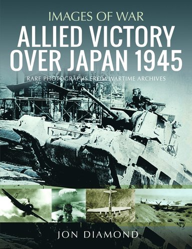 bokomslag Allied Victory Over Japan 1945