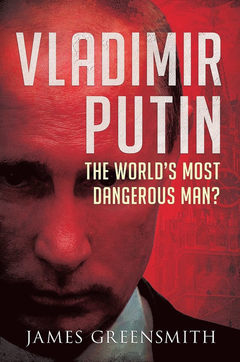 James Greensmith - Vladimir Putin, Inbunden