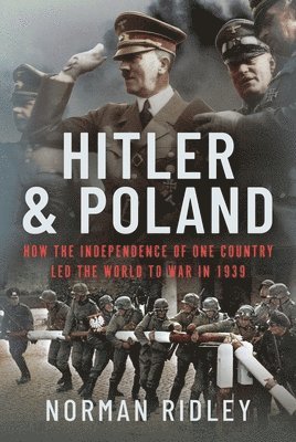 Norman Ridley - Hitler and Poland, Inbunden