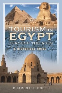 bokomslag Tourism in Egypt Through the Ages
