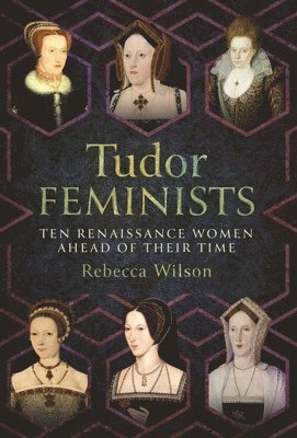 Tudor Feminists 1