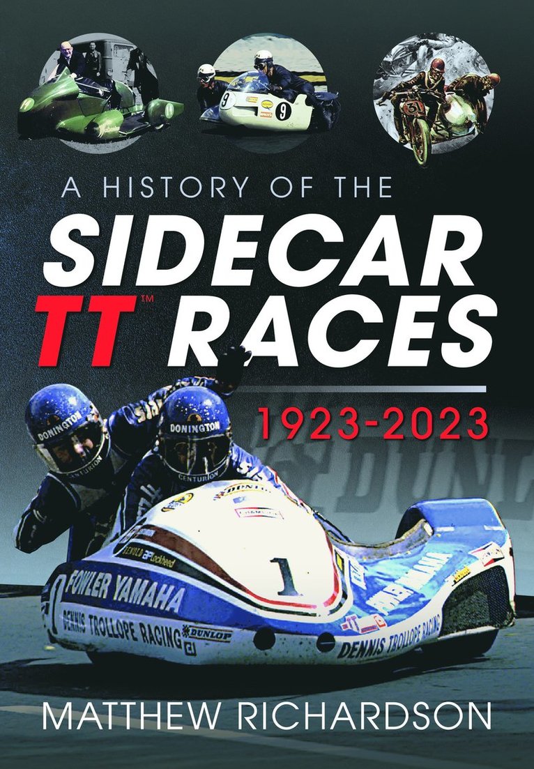 History of the Sidecar TT Races, 1923-2023