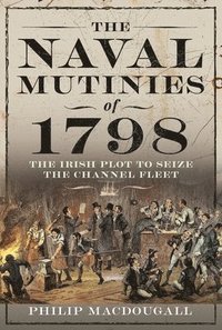 bokomslag The Naval Mutinies of 1798