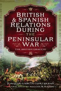 bokomslag British and Spanish Relations During the Peninsular War