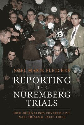 Reporting the Nuremberg Trials 1