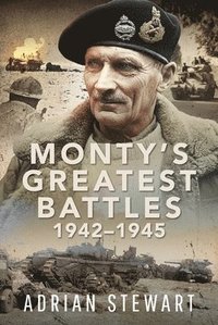 bokomslag Monty's Greatest Battles 19421945