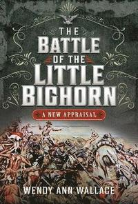 bokomslag The Battle of the Little Big Horn