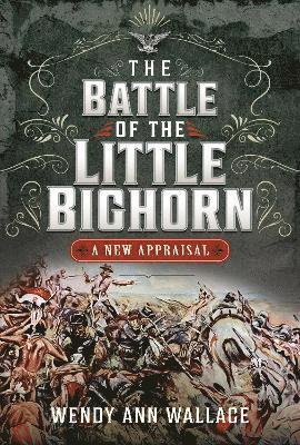 W.A. Wallace, William A. Wallace, W. A. Wallace - Battle of the Little Big Horn, Inbunden