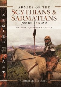 bokomslag Armies of the Scythians and Sarmatians 700 BC to AD 450