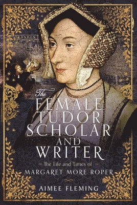 bokomslag Female Tudor Scholar and Writer