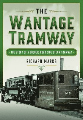 bokomslag The Wantage Tramway