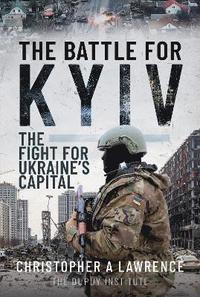 bokomslag The Battle for Kyiv