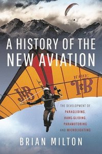 bokomslag A History of the New Aviation