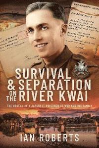 bokomslag Survival and Separation on the River Kwai