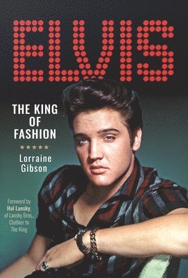 bokomslag Elvis: The King of Fashion