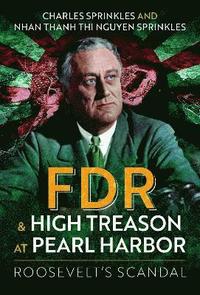 bokomslag FDR and High Treason at Pearl Harbor
