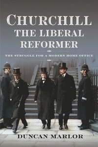 bokomslag Churchill, the Liberal Reformer