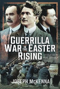 bokomslag Guerrilla War in the Easter Rising