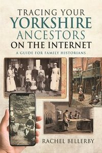 bokomslag Tracing your Yorkshire Ancestors on the Internet