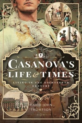 bokomslag Casanova's Life and Times