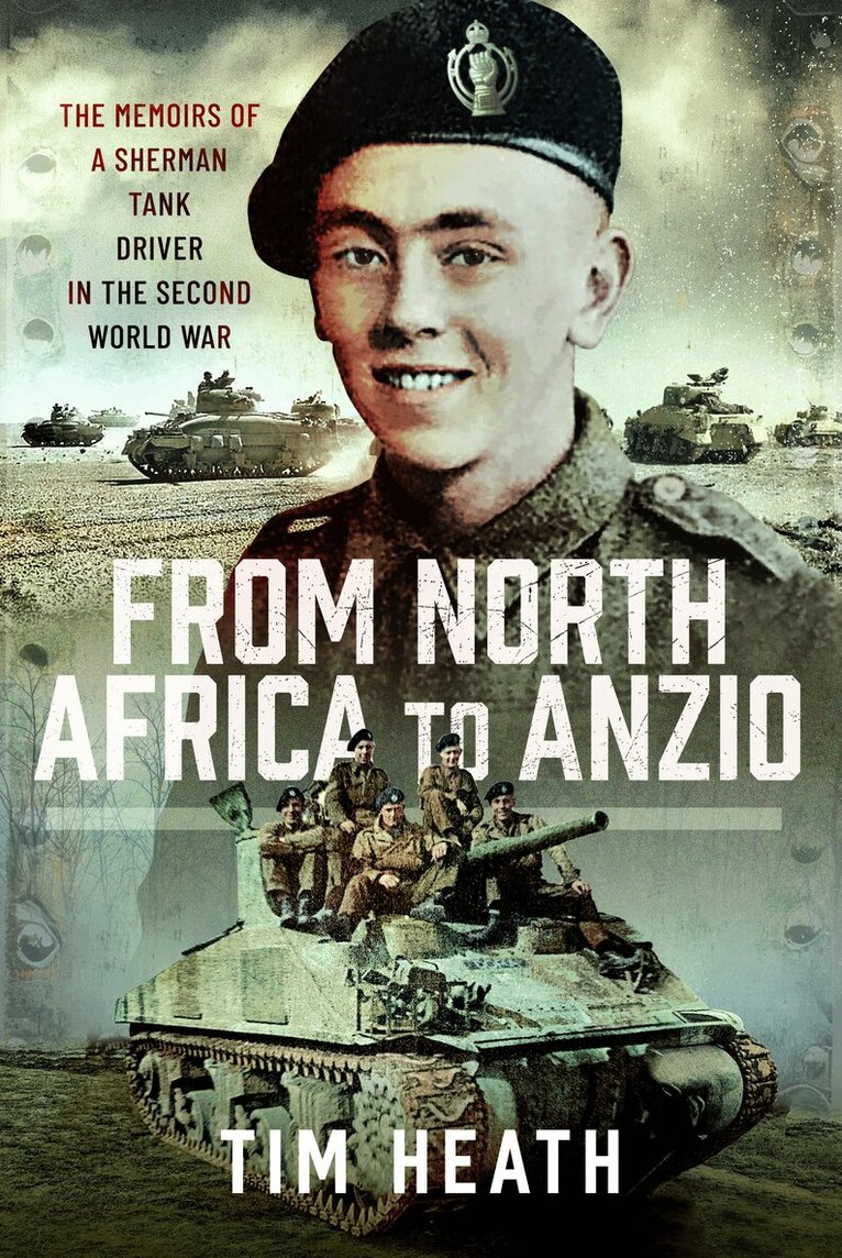 Tim Heath - From North Africa to Anzio, Inbunden