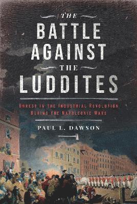 The Battle Against the Luddites 1