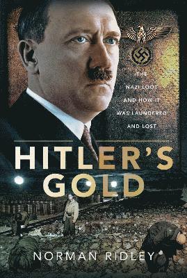 Norman Ridley - Hitler's Gold, Inbunden