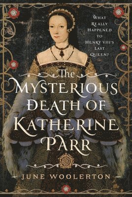 bokomslag Mysterious Death of Katherine Parr