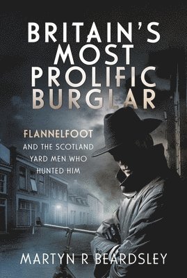 bokomslag Britain's Most Prolific Burglar