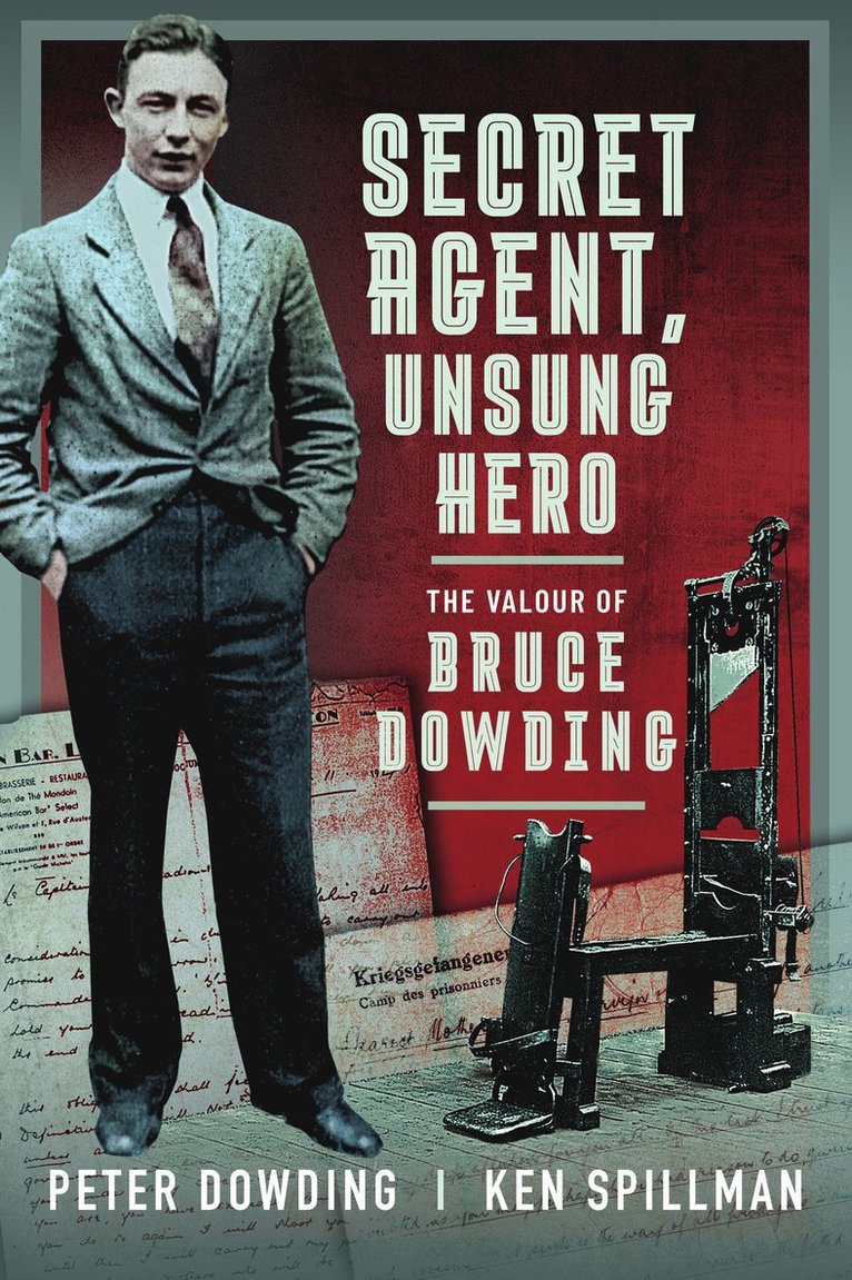 Peter Dowding, Ken Spillman - Secret Agent, Unsung Hero, Häftad