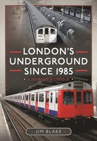 bokomslag London's Underground Since 1985