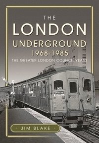 bokomslag The London Underground, 1968-1985
