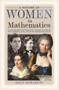 bokomslag A History of Women in Mathematics