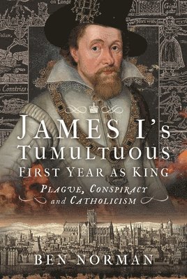 James Is Tumultuous First Year as King 1