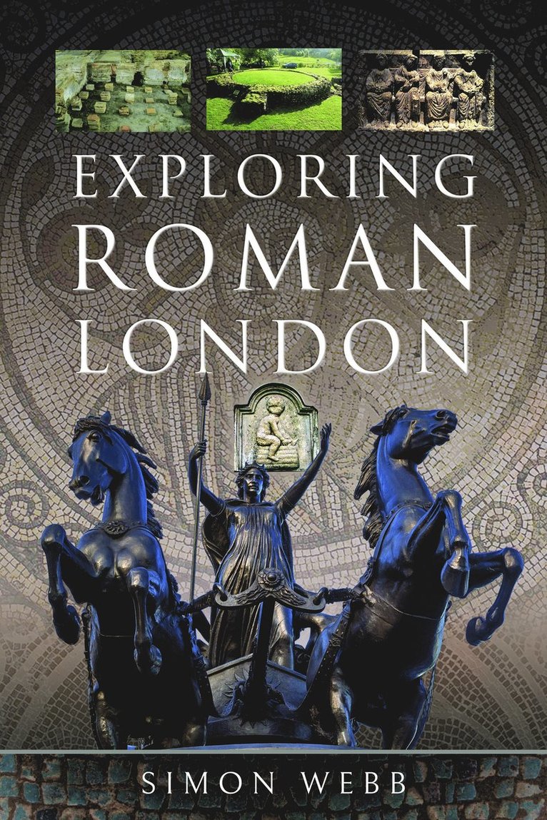 Simon Webb - Exploring Roman London, Häftad