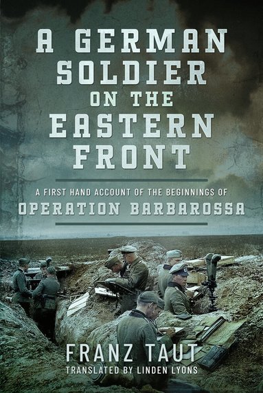 Franz Taut - German Soldier on the Eastern Front, Inbunden