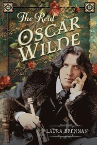 bokomslag The Real Oscar Wilde