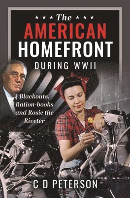 bokomslag The American Homefront During WWII