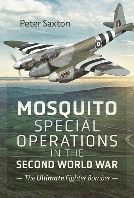 bokomslag Mosquito Special Operations in the Second World War