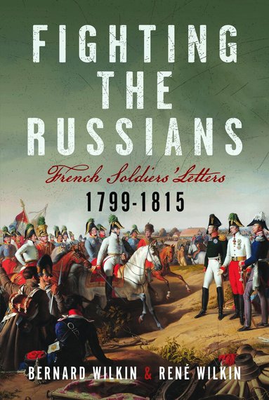 Bernard Wilkin, Réne Wilkin - Fighting the Russians, Inbunden