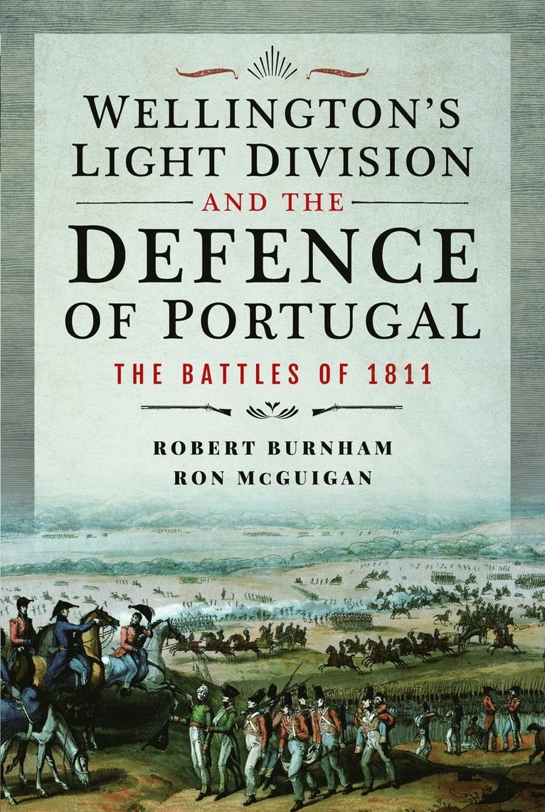 Wellington's Light Division and the Defence of Portugal 1