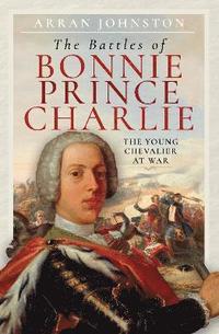 bokomslag The Battles of Bonnie Prince Charlie