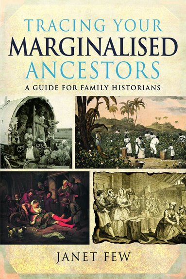 Janet Few - Tracing Your Marginalised Ancestors, Häftad
