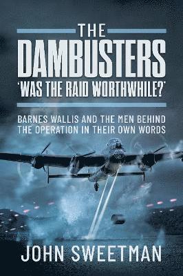 The Dambusters - 'Was the Raid Worthwhile?' 1