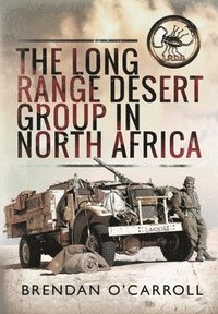 bokomslag The Long Range Desert Group in North Africa