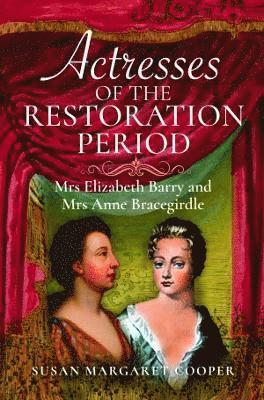 Actresses of the Restoration Period 1