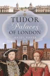 bokomslag Tudor Palaces of London