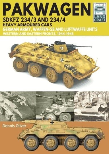 Dennis Oliver - Pakwagen SDKFZ 234/3 and 234/4, Häftad